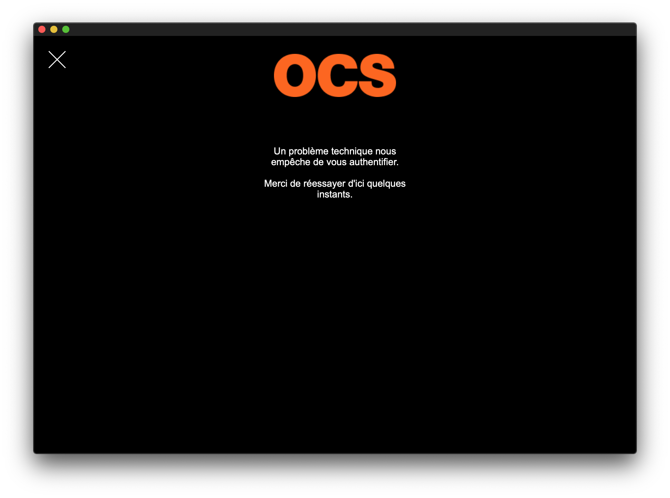 Canal+ Erreur Technique Relancer Le Service OCS - "Un problème technique nous empêche de vous authentifier." - Avec